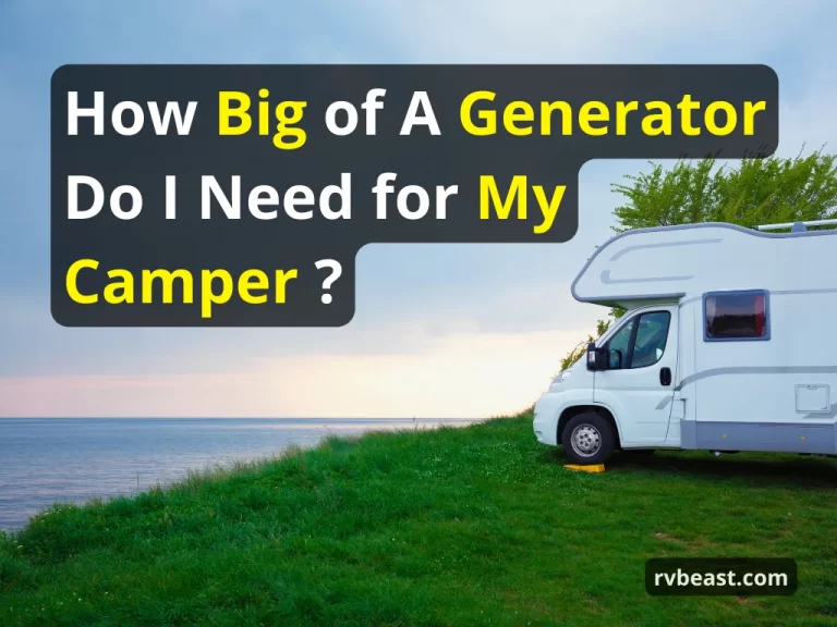 How Big of A Generator Do I Need for My Camper?